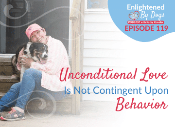 Unconditional Love is Not Contingent Upon Behavior